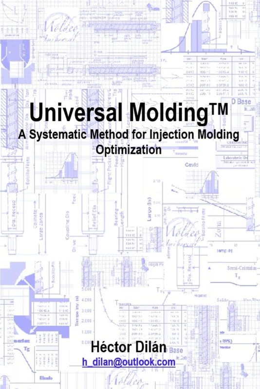 Universal Molding: A Systematic Method for Injection Molding Optimization