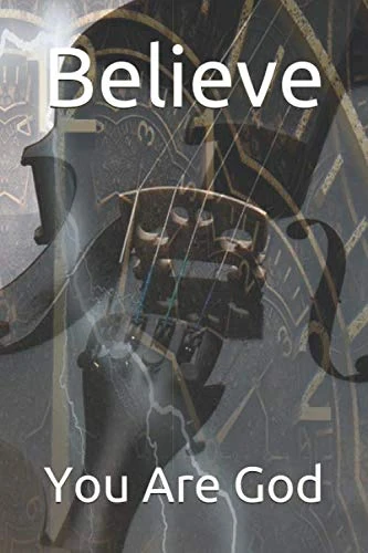 Believe: You Are God - Image 1