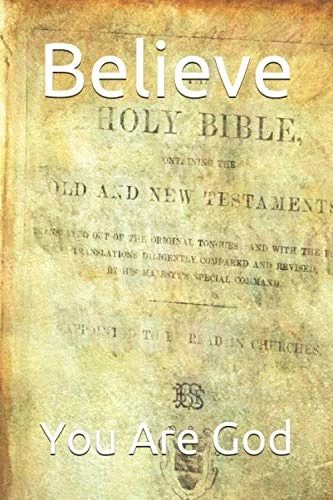 Believe: You Are God
