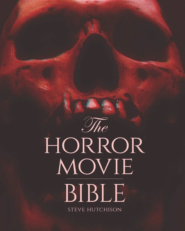The Horror Movie Bible (Skull Books)