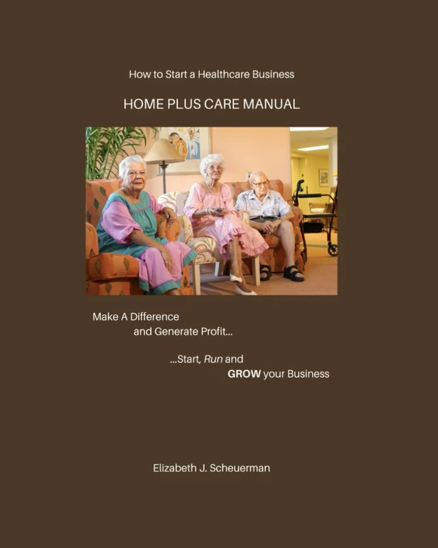 How to Start a Healthcare Business: Home Plus