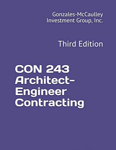 CON 243 Architect-Engineer Contracting: Third Edition