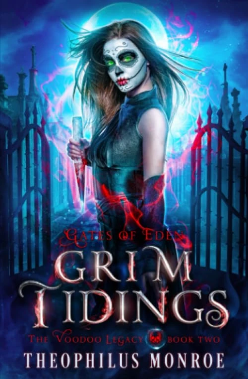 Grim Tidings: A Dark Magic Academy Fantasy (Gates of Eden: The Voodoo Legacy)