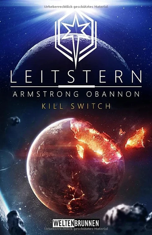 Leitstern: Kill Switch: Science Fiction Reihe (Leitstern Zyklus)