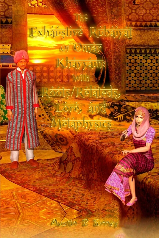 The Exhaustive Rubaiyat of Omar Khayyam—With Roots/Relateds, Lore, and Metaphysics - Image 1