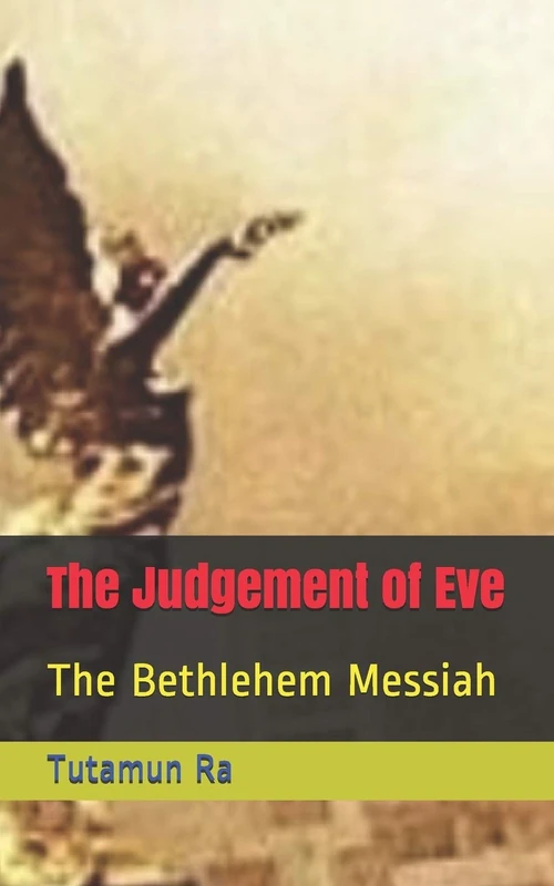 The Judgement of Eve: The Bethlehem Messiah (The Lost Books of Atlantis)