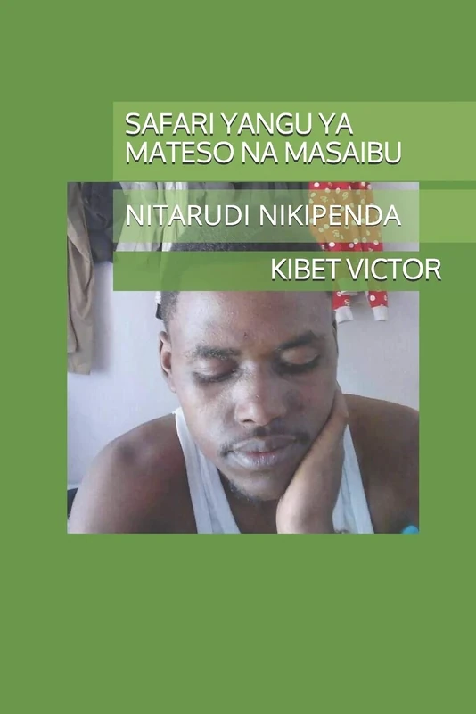 SAFARI YANGU YA MATESO NA MASAIBU: NITARUDI NIKIPENDA - Image 1