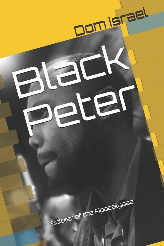 Black Peter: Soldier of the Apocalypse (The Formation)