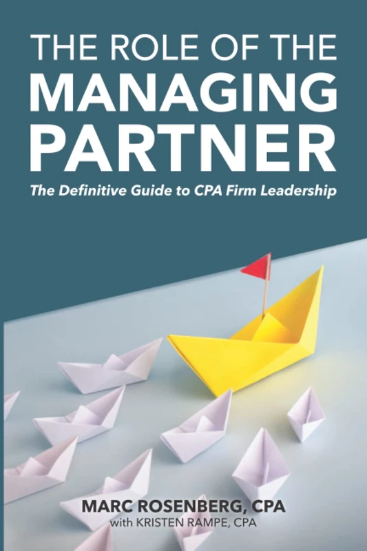 The Role of the Managing Partner: The Definitive Guide to CPA Firm Leadership