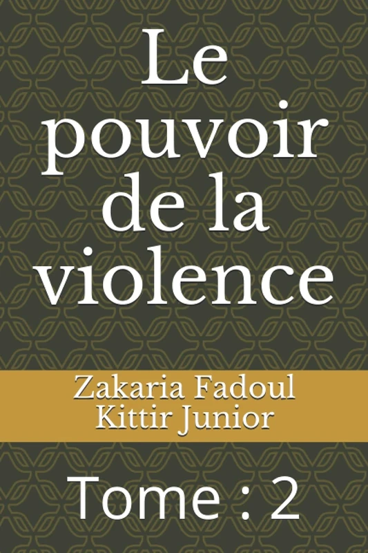Le pouvoir de la violence: Tome : 2