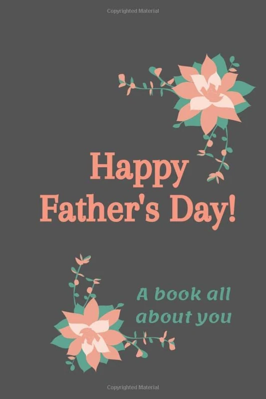 Happy Father's Day! A book all about you: write all about your father and give him this sweet little gift | simple 50 pages lined journal