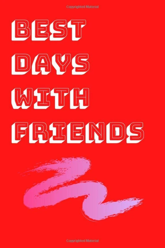 National Best Friends Day Journal: Best Days With Friends _ National Best Friends Day _ mothers day gifts for best friend _ National Best Friends Day Journal _ Best Days With Friends