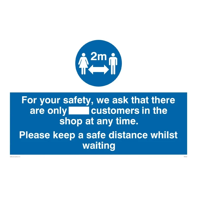 For your safety, we ask that there are only___ customers in the shop at any time. Please keep a saf