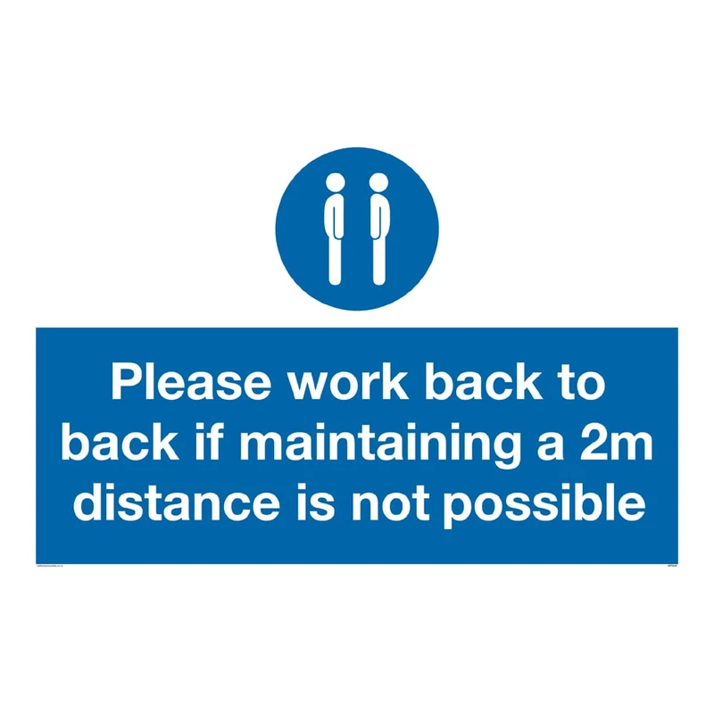 Please work back to back if maintaining 2m distance is not possible