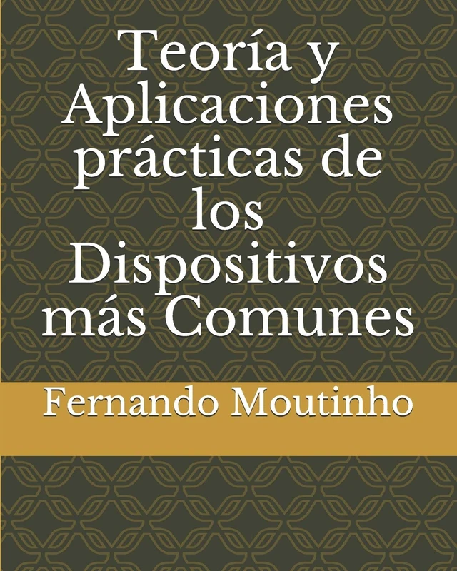 Teoria y Aplicaciones de los Dispositivos mas Comunes - Book - Image 1