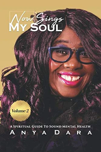 Now Sings My Soul: A Spiritual Guide to Sound Mental Health