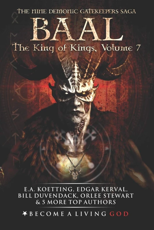 BAAL: The King of Kings: 7 (The Nine Demonic Gatekeepers Saga)