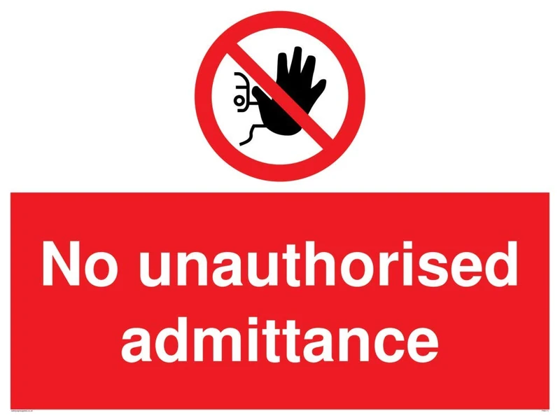 No unauthorised admittance