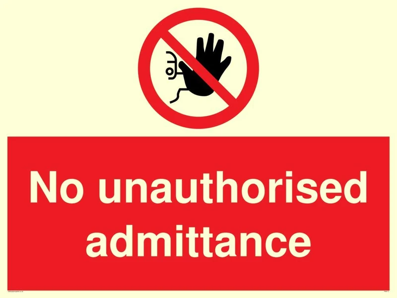 No unauthorised admittance