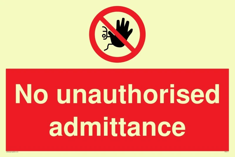 No unauthorised admittance