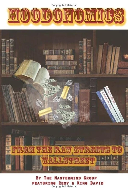 Hoodonomics: From the Raw Streets to Wall Street