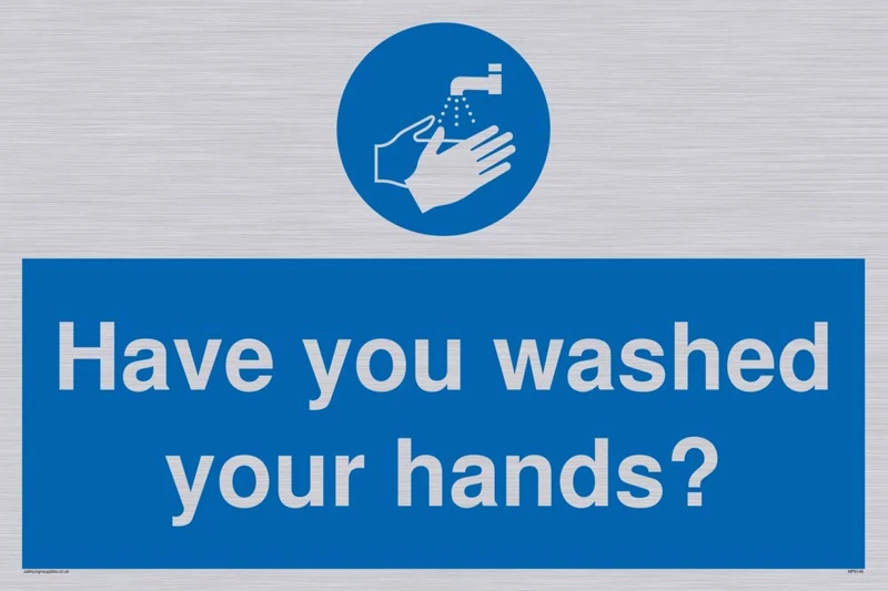 Have you washed your hands?