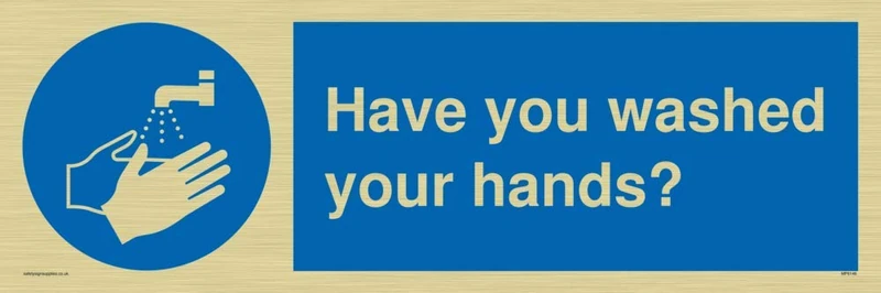 Have you washed your hands?