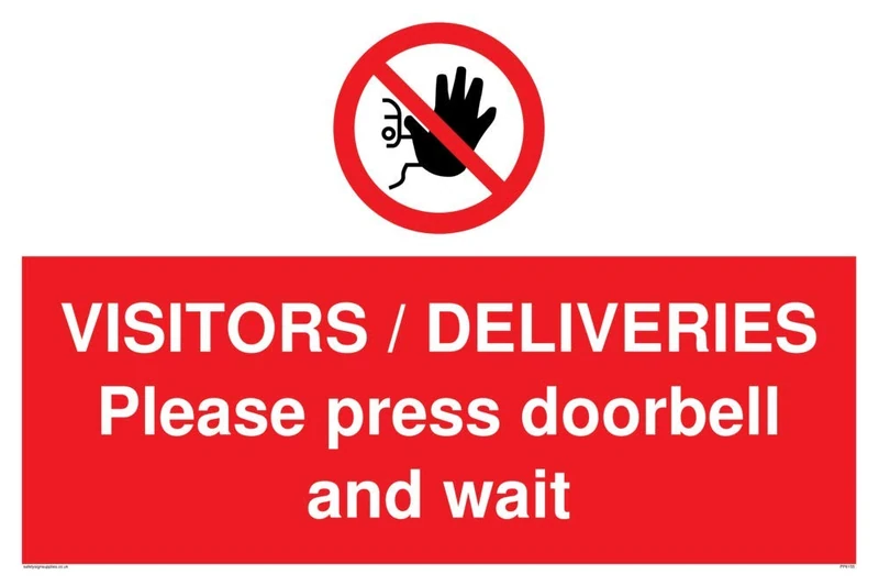 VISITORS/DELIVERIES Please press doorbell and wait
