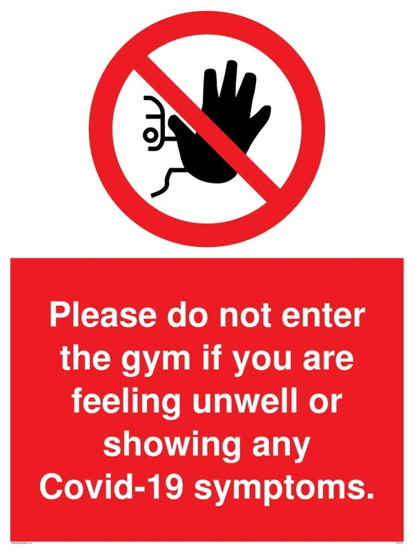 Please do not enter the gym if you are feeling unwell or showing any Covid-19 symptoms. - Image 1