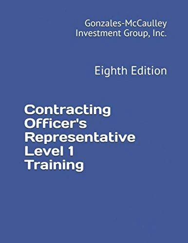 Contracting Officer's Representative Level 1 Training: Eighth Edition