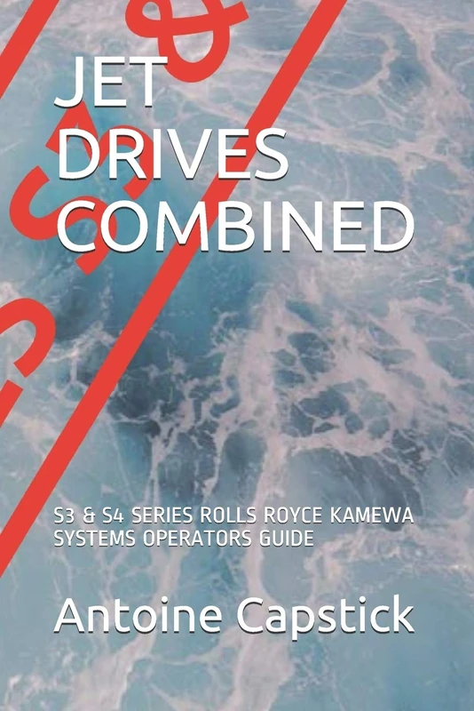JET DRIVES COMBINED: S3 & S4 SERIES ROLLS ROYCE KAMEWA SYSTEMS OPERATORS GUIDE: 1 (JET DRIVE MANOEUVRING MANUALS) - Image 1