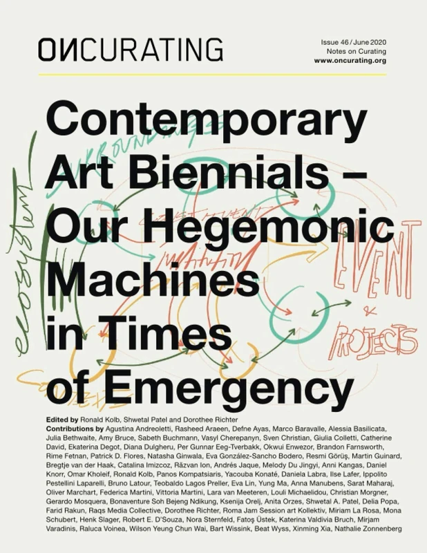 OnCurating Issue 46: Contemporary Art Biennials – Our Hegemonic Machines in Times of Emergency