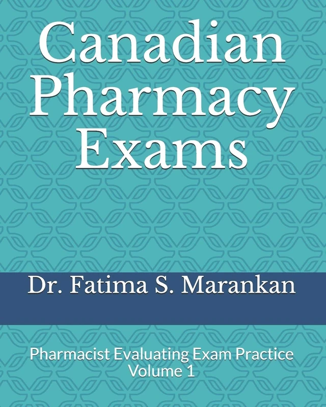 Canadian Pharmacy Exams: Pharmacist Evaluating Exam Practice Volume 1 2021