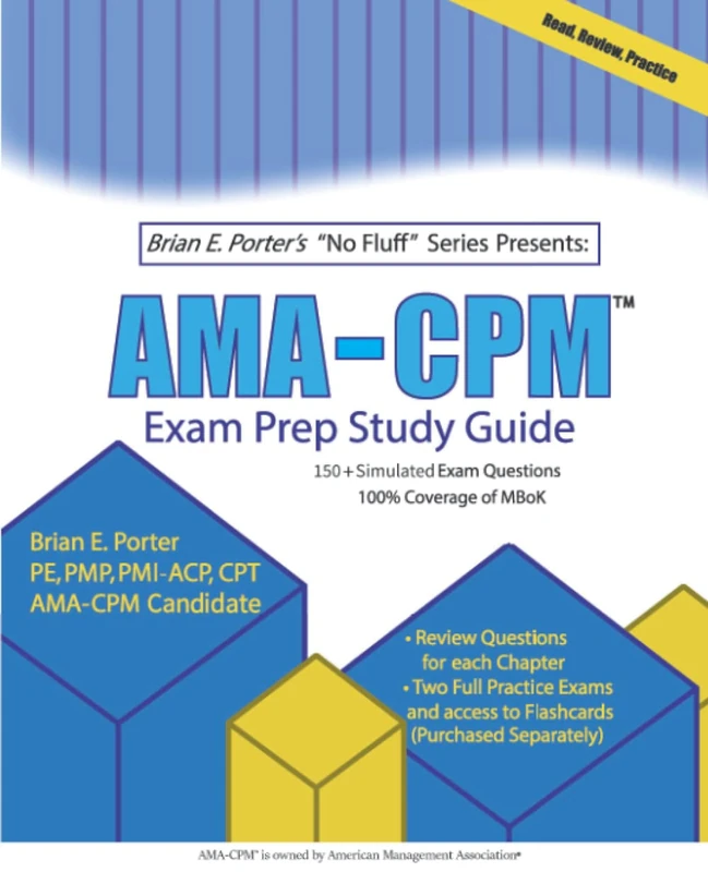 AMA-CPM™ Exam Prep Study Guide: 1001 (Brian E. Porter's "No Fluff")