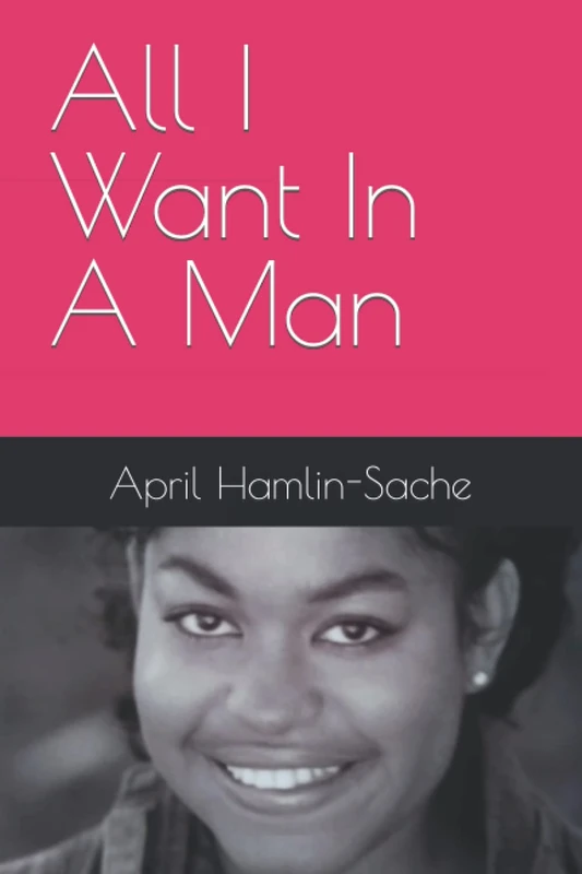 All I Want In A Man
