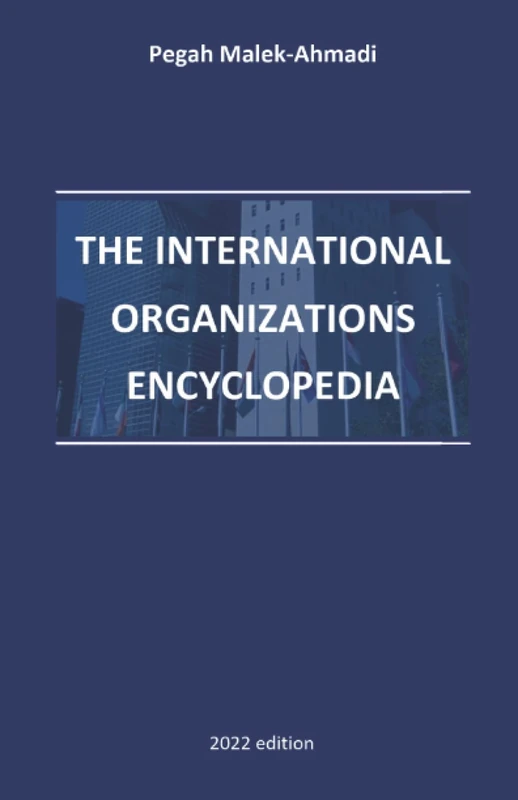 The International Organizations Encyclopedia