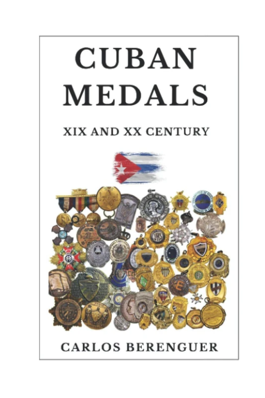 CUBAN MEDALS: XIX AND XX CENTURY: (Color) A Unique Cultural Legacy (CUBA: Memorabilia) - Image 1