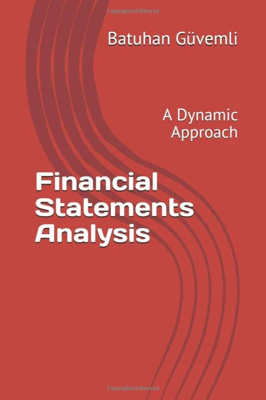 Financial Statements Analysis: A Dynamic Approach