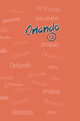 Orlando: Orange Colored, Multifont Typography 110 Pages Lined - Creative Journal Notebook / Diary Gift (6 x 9 inches, Ruled)