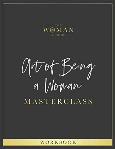 The Art of Being a Woman Masterclass Workbook: Practical Guide to Wholeness - Image 1
