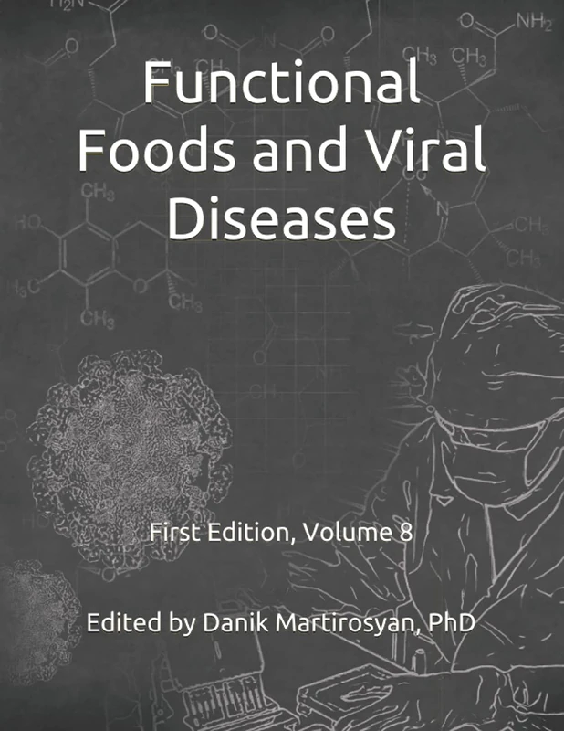 Functional Foods and Viral Diseases: 8 (Functional Food Science (B&W))