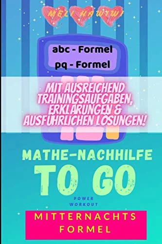 Mathe Nachhilfe TO GO: Quadratische Gleichungen lösen - Mitternachtsformel - Power Workout (Easy Schulmathematik von A - Z) - Image 1
