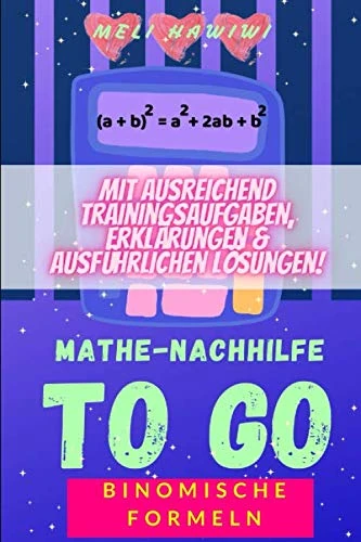 Mathe Nachhilfe TO GO: Binomische Formeln (Easy Schulmathematik von A - Z) - Image 1