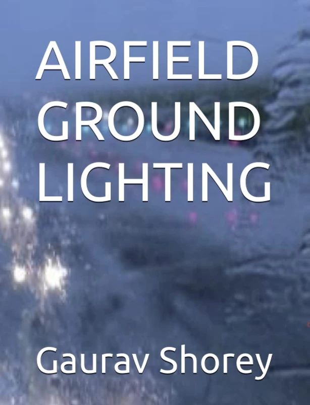AIRFIELD GROUND LIGHTING: AERONAUTICAL GROUND LIGHTING