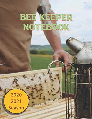 BEE KEEPER NOTEBOOK: A journal to log daily activities / to plan winter summer activities / nice shape / large format / 8.5”x11” 100 pages