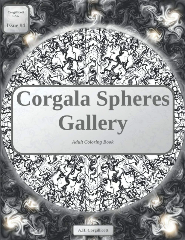 Corgala Spheres Gallery: Adult Coloring Book (Issue #4)