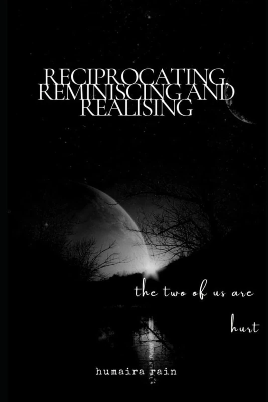 reciprocating, reminiscing and realising: the two of us are hurt