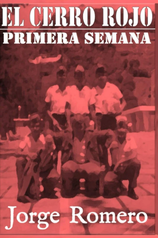 El Cerro Rojo: Primera Semana