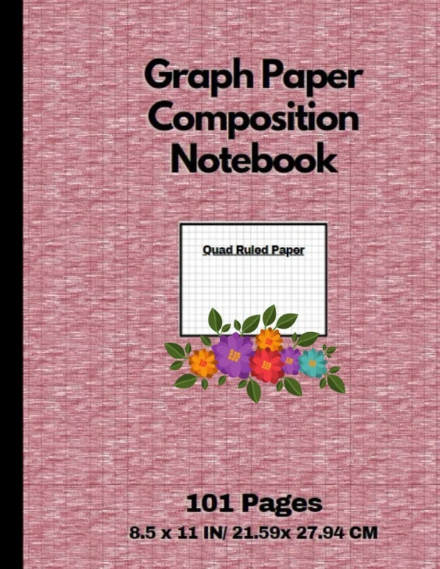 Graph Paper Composition Notebook: Grid Paper Notebook, Quad Ruled, 100 Sheets ‘101 Pages /Quad Ruled Paper 8.5 x 11 IN/ 21.59x 27.94 CM)