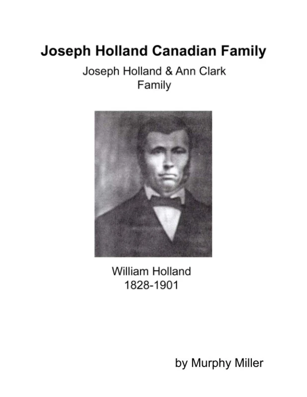 Joseph Holland Canadian Family: Joseph Holland & Ann Clark Descendants